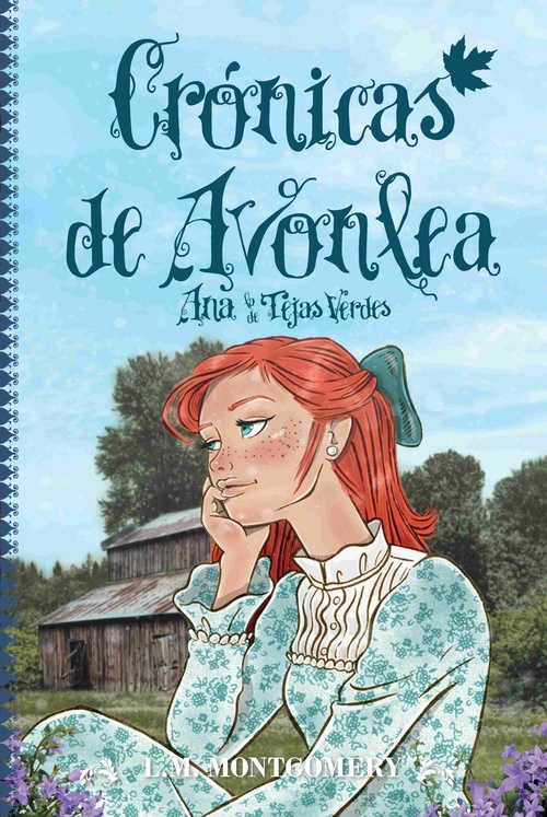 CRÓNICAS DE AVONLEA. ANA DE LAS TEJAS VERDES
