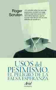 USOS DEL PESIMISMO. EL PELIGRO DE LA FALSA ESPERANZA