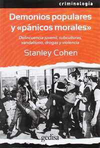 DEMONIOS POPULARES Y PANICOS MORALES. DELINCUENCIA JUVENIL, SUBCULTURAS, VANDALISMO, DROGAS Y VIOLEN