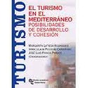 TURISMO EN EL MEDITERRANEO, EL. POSIBILIDADES DE DESARROLLO Y COHESION