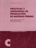 CUADERNOS TRABAJO. PRACTICAS Y SEMINARIOS PRODUCCION MATERIAS PRIMAS