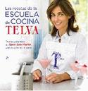 RECETAS DE LA ESCUELA DE COCINA TELVA, LAS