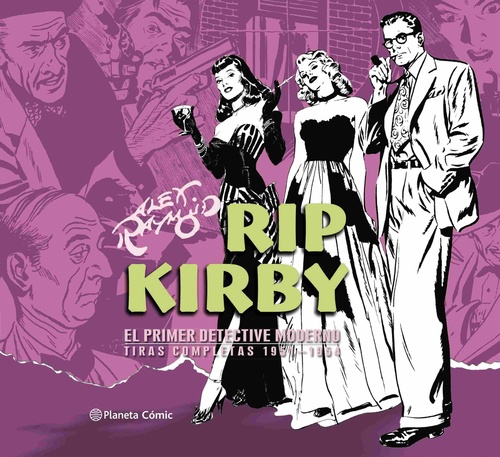 RIP KIRBY. EL PRIMER DETECTIVE MODERNO. TIRAS COMPLETAS 1951-1954 DE ALEX RAYMOND Nº 03/04