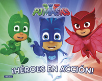 PJMASKS. ¡HEROES EN ACCION!