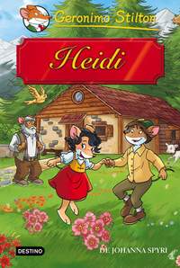 GERONIMO STILTON. GRANDES HISTORIAS STILTON. HEIDI