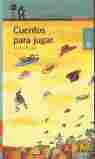 CUENTOS PARA JUGAR