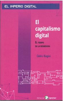 EL CAPITALISMO DIGITAL. EL TIEMPO DE LA DESMESURA