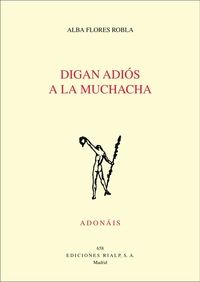 DIGAN ADIOS A LA MUCHACHA (PREMIO ADONÁIS 2017)