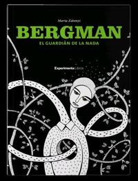 BERGMAN. EL GUARDIAN DE LA NADA