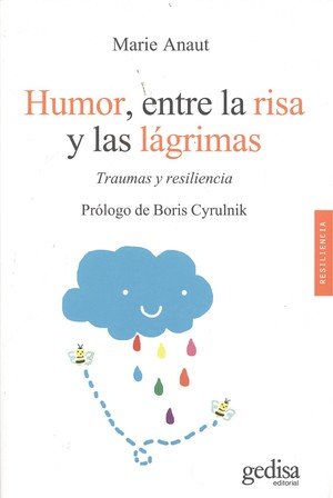HUMOR, ENTRE LA RISA Y LAS LÁGRIMAS. TRAUMAS Y RESILENCIA