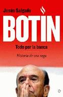 BOTIN: TODO POR LA BANCA. HISTORIA DE UNA SAGA