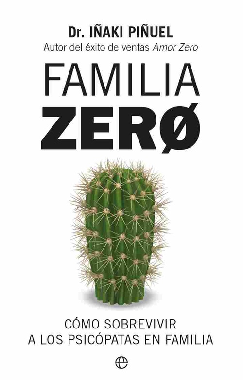 FAMILIA ZERO. CÓMO SOBREVIVIR A LOS PSICÓPATAS EN FAMILIA