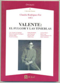 VALENTE: EL FURGOR Y LAS TINIEBLAS