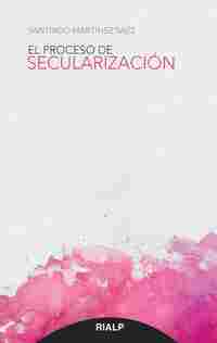 EL PROCESO DE SECULARIZACION