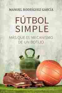 FUTBOL SIMPLE                                                                   MAS QUE EL MECANISMO