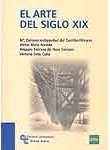 EL ARTE DEL SIGLO XIX. EL ARTISTA ENTRE EL SUEÑO DE LA HISTORIA Y LA MATERIA DE LO REAL