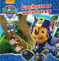 CACHORROS VOLADORES. PAW PATROL