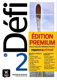 DÉFI 2. MÈTHODE DE FRANCAIS A2. LIVRE DE LŽELEVE. ÉDITION PREMIUM