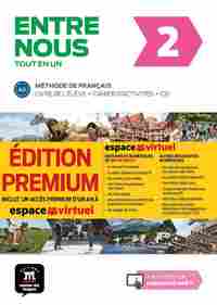 ENTRE NOUS 2. TOUT EN UN. MÉTHODE DE FRANCAIS A2. LIVRE DE LŽELEVE+CAHIER+CD. ÉDITION PREMIUM