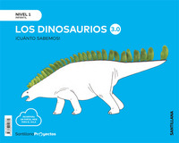 LOS DINOSARURIOS 3.0 ¡CUANTO SABEMOS! NIVEL 1 (3 AÑOS)