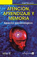 ATENCION, APRENDIZAJE Y MEMORIA. ASPECTOS PSICOBIOLOGICOS