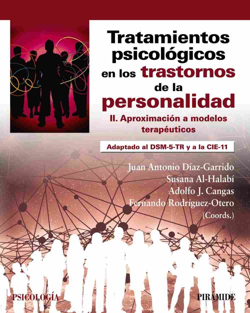 TRATAMIENTOS PSICOLÓGICOS EN LOS TRASTORNOS DE LA PERSONALIDAD II. APROXIMACIÓN A MODELOS TERAPÉUTIC