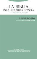 II. BIBLIA EN LA LITERATURA ESPAÑOLA, LA: SIGLO DE ORO
