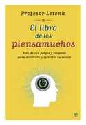 EL LIBRO DE LOS PIENSAMUCHOS. MAS DE 100 JUEGOS Y ENIGMAS PARA DIVERTI