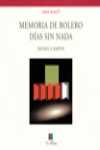 MEMORIA DE BOLERO DÍAS SIN NADA