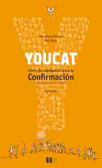 YOUCAT. LIBRO DE CATEQUESIS PARA LA CONFIRMACIÓN (PARA JÓVENES DE 15 A 20 AÑOS)