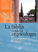 LA BIBLIA DESDE LA ARQUEOLOGIA