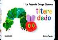 LA PEQUEÑA ORUGA GLOTONA. TITERE DEDO