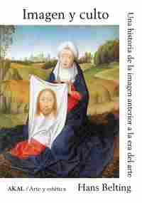 IMAGEN Y CULTO. UNA HISTORIA DE LA IMAGEN ANTERIOR A LA ERA DEL ARTE (RUSTICA)