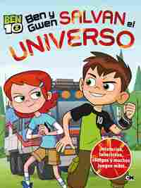 BEN 10. BEN Y GWEN SALVAN EL UNIVERSO