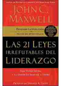 LAS 21 LEYES IRREFUTABLES DEL LIDERAZGO