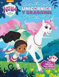 UNICORNIOS Y DRAGONES. NELLA UNA PRINCESA VALIENTE