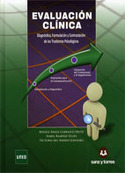 EVALUACION CLINICA. DIAGNÓSTICO, FORMULACIÓN Y CONTRASTACIÓN DE LOS TRASTORNOS PSICOLÓGICOS