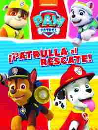 PAW PATROL. MISION CANINA: ¡PATRULLA AL RESCATE!