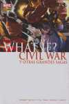 WHATIF CIVIL WAR Y OTRAS GRANDES SAGAS