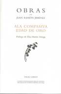 OBRAS DE JUAN RAMON JIMENEZ: ALA COMPASIVA EDAD DE ORO