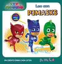 LEO CON LOS PJMASKS. UN CUENTO PARA CADA LETRA: P, M, L, S