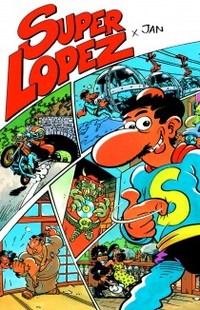 4. SUPER HUMOR SUPER LOPEZ