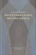 NO ESTABA LEJOS, NO ERA DIFICIL