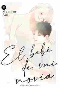 EL BEBÉ DE MI NOVIA VOL. 8