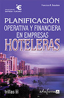 PLANIFICACION OPERATIVA Y FINANCIERA EN EMPRESAS HOTELERAS