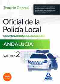 VOLUMEN 2. TEMARIO GENERAL OFICIAL DE LA POLICÍA LOCAL DE ANDALUCÍA.