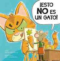 ¡ ESTO NO ES UN GATO !