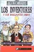 INVENTORES Y SUS BRILLANTES IDEAS, LOS
