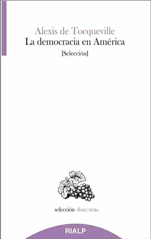 LA DEMOCRACIA EN AMÉRICA. LA INFLUENCIA DE LAS IDEAS Y SENTIMIENTOS DEMOCRÁTICOS...