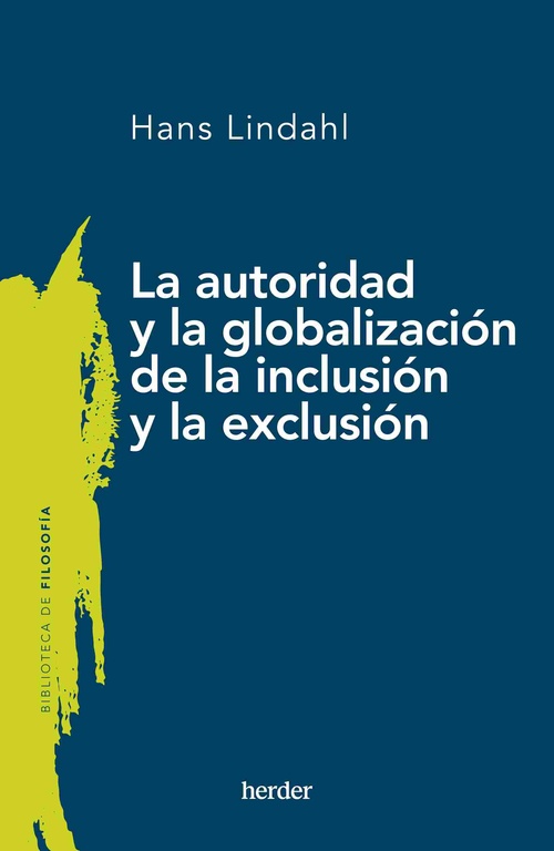 LA AUTORIDAD Y LA GLOBALIZACIÓN DE LA INCLUSIÓN Y LA EXCLUSIÓN.
